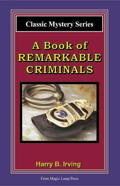 A Book of REMARKABLE CRIMINALS