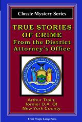 True Stories of Crime From the District Attorney's Office